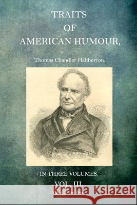 Traits of American Humour Volume 1 Thomas Chandler Haliburton 9781517670832 Createspace - książka