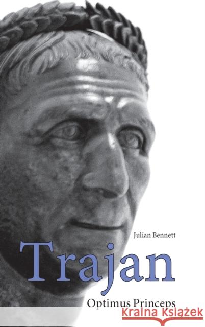 Trajan: Optimus Princeps Bennett, Julian 9780415165242 Taylor & Francis - książka
