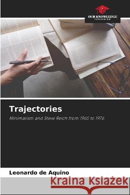 Trajectories Leonardo de Aquino   9786206201700 Our Knowledge Publishing - książka
