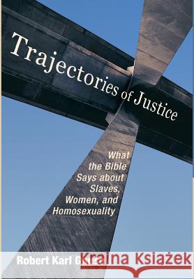 Trajectories of Justice Robert Karl Gnuse 9781498223379 Cascade Books - książka