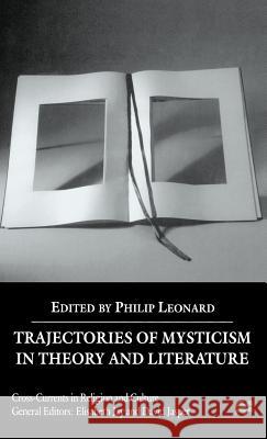 Trajectories of Mysticism in Theory and Literature Philip Leonard 9780312224929 Palgrave MacMillan - książka