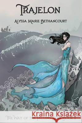 Trajelon Alyssa Marie Bethancourt 9781733648035 Dogwood House LLC - książka