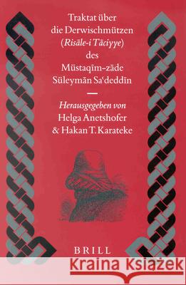 Traktat Über Die Derwischmützen (Risāle-I Tāciyye) Des Müstaqīm-Zāde Süleymān Sādeddin (St. 1788) Anetshofer 9789004120488 Brill Academic Publishers - książka