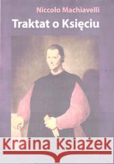 Traktat o Księciu Niccolo Machiavelli 9788365930866 ASTRUM - książka