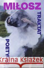 Traktat poetycki Czesław Miłosz 9788383673684 Znak - książka