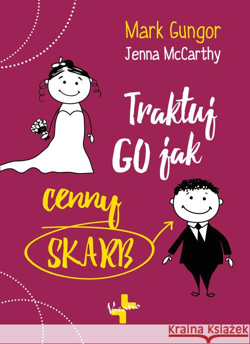 Traktuj Go jak cenny skarb Mark Gungor 9788378292395 Vocatio - książka