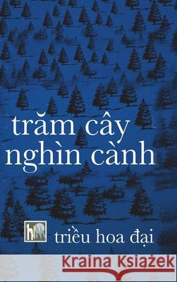 Tram Cay Nghin Canh: Hard Cover - Phong Van Ha Nguye 9781716914539 Lulu.com - książka