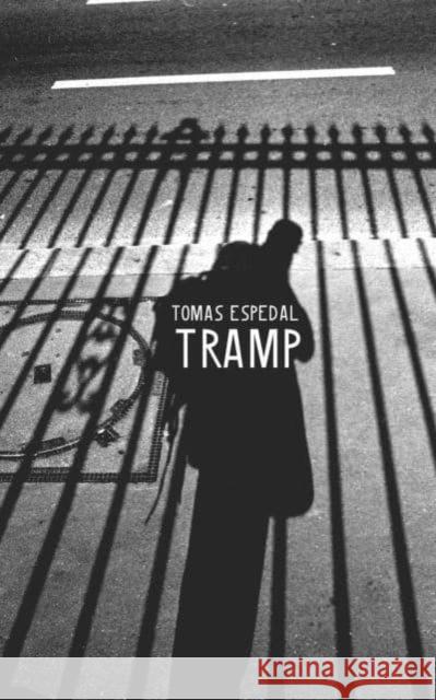 Tramp: Or the Art of Living a Wild and Poetic Life Espedal, Tomas 9781803090306 Seagull Books - książka