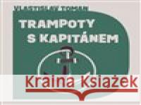 Trampoty s kapitánem Vlastislav Toman 8595693408070 Tympanum - książka