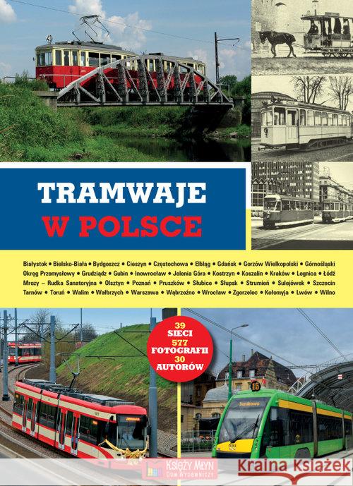 Tramwaje w Polsce  9788377292150 Księży Młyn - książka