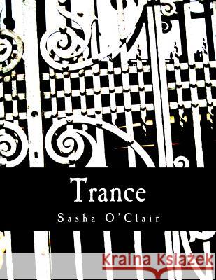Trance Sasha a. O'Clair 9781511984416 Createspace - książka