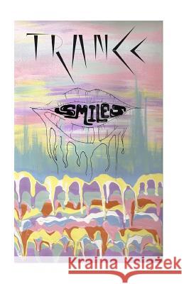 Trance Smiles Elijah Z. Reed 9781539637745 Createspace Independent Publishing Platform - książka