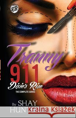 Tranny 911 2: Dixie's Rise (The Cartel Publications Presents) Hunter, Shay 9780989790178 Cartel Publications - książka