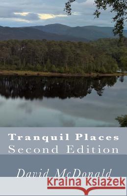 Tranquil Places: Second Edition David McDonald 9781727238594 Createspace Independent Publishing Platform - książka