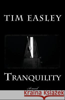 Tranquility Tim Easley Samantha Laura-Jean Davis 9781475119312 Createspace - książka