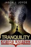 Tranquility Base Jason J. Joyce 9781804391495 Olympia Publishers