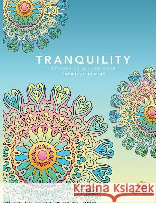 Tranquility: Designs to Inspire Your Creative Genius Tracee Clayton Garrett 9780979694288 Global Insight - książka