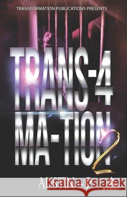 Trans4Mation 2 P, Austin 9781542505178 Createspace Independent Publishing Platform - książka