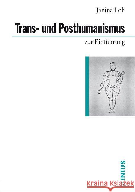 Trans- und Posthumanismus Loh, Janina 9783885068082 Junius Verlag - książka