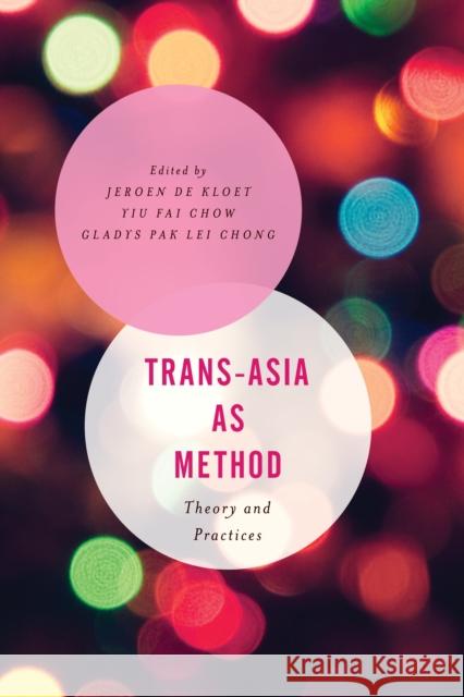 Trans-Asia as Method: Theory and Practices de Kloet, Jeroen 9781538148105 Rowman & Littlefield - książka