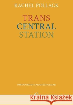 Trans Central Station Rachel Pollack 9781068240997 Silver Press - książka