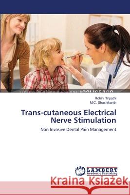 Trans-cutaneous Electrical Nerve Stimulation Tripathi, Rohini 9783659172557 LAP Lambert Academic Publishing - książka