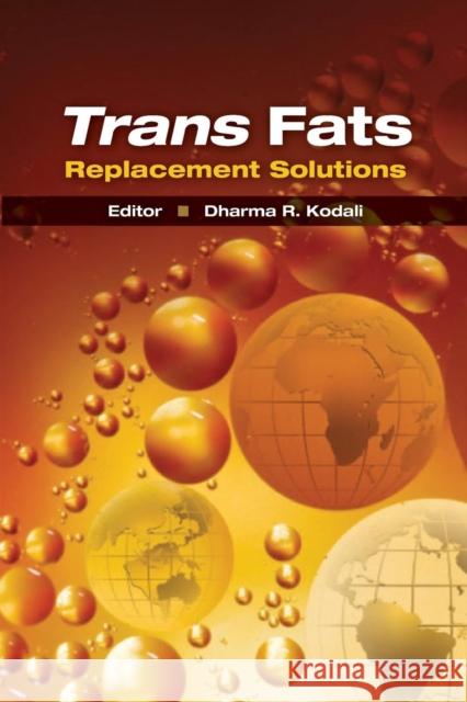 Trans Fats Replacement Solutions Dharma R. Kodali 9780128103807 Academic Press and Aocs Press - książka