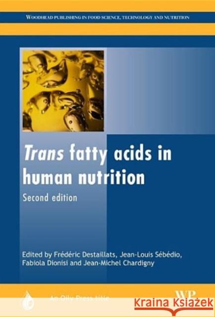 Trans Fatty Acids in Human Nutrition  9780955251238 Oily Press - książka