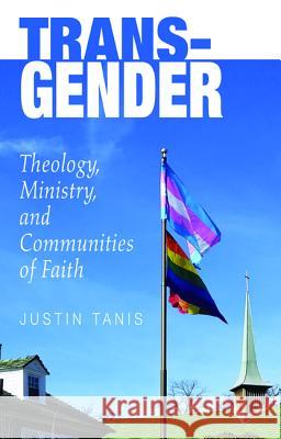 Trans-Gender Justin Sabi-Tanis 9781532636424 Wipf & Stock Publishers - książka