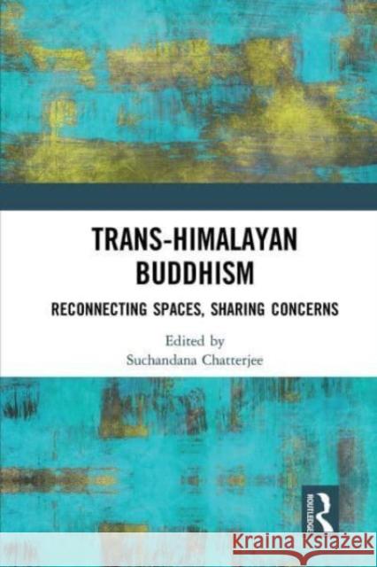 Trans-Himalayan Buddhism  9781032654355 Taylor & Francis Ltd - książka