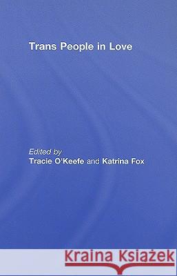 Trans People in Love O'Keefe Tracie 9780789035714 Routledge - książka