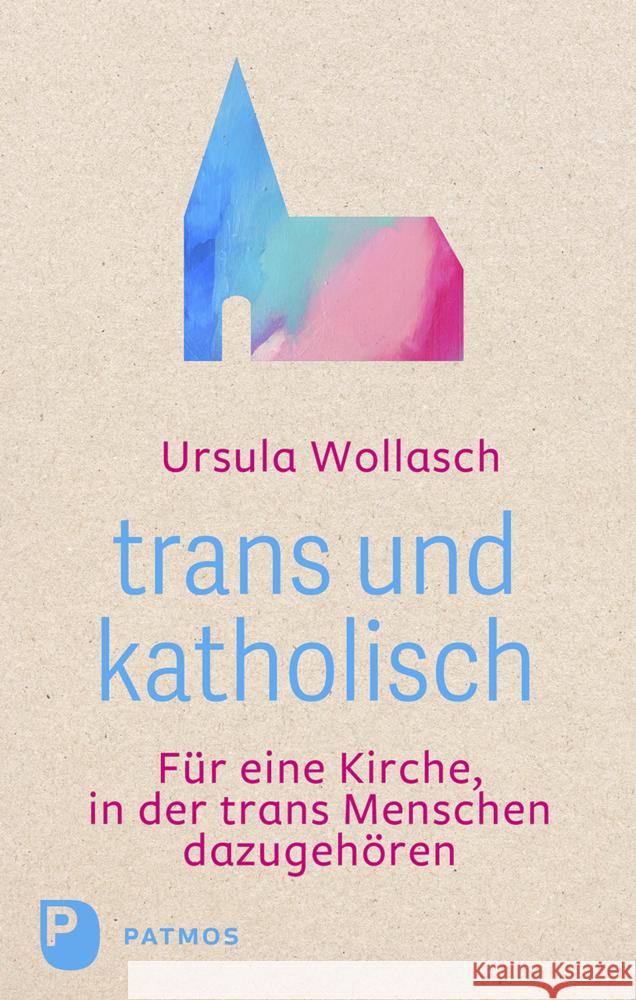 trans und katholisch Wollasch, Ursula 9783843615365 Patmos Verlag - książka
