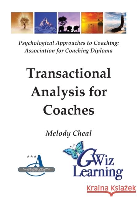 Transactional Analysis for Coaches Melody Cheal 9780995597983 Gwiz Publishing - książka