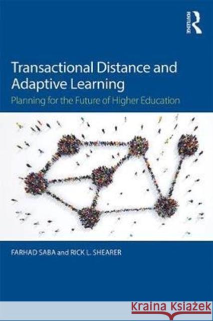 Transactional Distance and Adaptive Learning: Planning for the Future of Higher Education Farhad Saba Rick Shearer 9781138302327 Routledge - książka