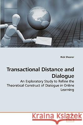 Transactional Distance and Dialogue Rick Shearer 9783639250121 VDM Verlag - książka