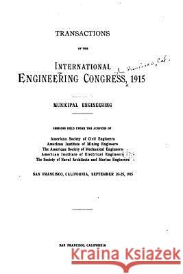 Transactions of the International Engineering Congress, 1915 International Engineering Congress 9781523211647 Createspace Independent Publishing Platform - książka