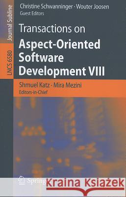 Transactions on Aspect-Oriented Software Development VIII Shmuel Katz, Mira Mezini, Christine Schwanninger, Wouter Joosen 9783642220302 Springer-Verlag Berlin and Heidelberg GmbH &  - książka