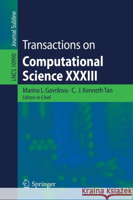 Transactions on Computational Science XXXIII Marina L. Gavrilova C. J. Kenneth Tan 9783662580387 Springer - książka