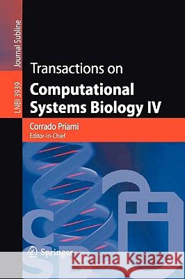 Transactions on Computational Systems Biology IV Luca Cardelli Stephen Emmott 9783540332459 Springer - książka