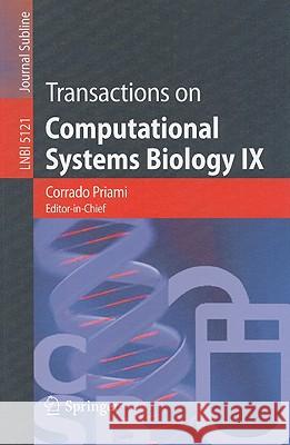 Transactions on Computational Systems Biology IX Corrado Priami 9783540887645 Springer - książka