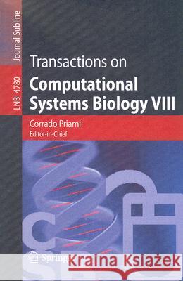 Transactions on Computational Systems Biology VIII Corrado Priami 9783540766384 Not Avail - książka