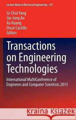 Transactions on Engineering Technologies: International Multiconference of Engineers and Computer Scientists 2013 Yang, Gi-Chul 9789400776838 Springer - książka