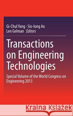 Transactions on Engineering Technologies: Special Volume of the World Congress on Engineering 2013 Yang, Gi-Chul 9789401788311 Springer - książka