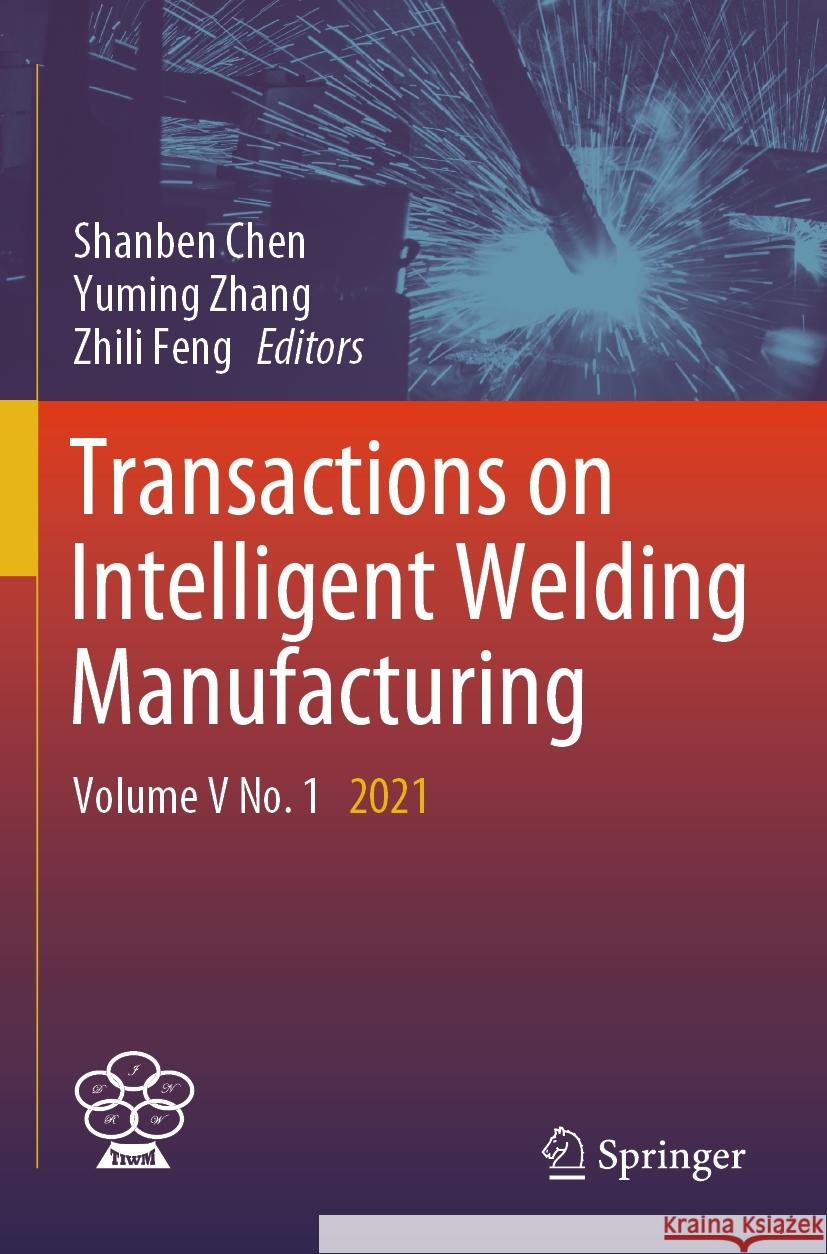 Transactions on Intelligent Welding Manufacturing  9789819996315 Springer Nature Singapore - książka