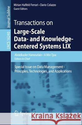 Transactions on Large-Scale Data- And Knowledge-Centered Systems LIX: Special Issue on Data Management - Principles, Technologies, and Applications Abdelkader Hameurlain A. Min Tjoa Mirian Halfel 9783662724484 Springer - książka