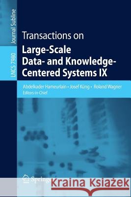 Transactions on Large-Scale Data- and Knowledge-Centered Systems IX Abdelkader Hameurlain, Josef Küng, Roland Wagner 9783642400681 Springer-Verlag Berlin and Heidelberg GmbH &  - książka