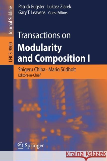Transactions on Modularity and Composition I Shigeru Chiba Mario Sudholt Patrick Eugster 9783319469683 Springer - książka