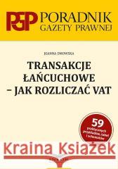Transakcje łańcuchowe - jak rozliczać VAT Joanna Dmowska 9788382687996 Infor - książka