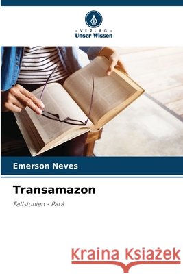 Transamazon Emerson Neves 9786207702893 Verlag Unser Wissen - książka