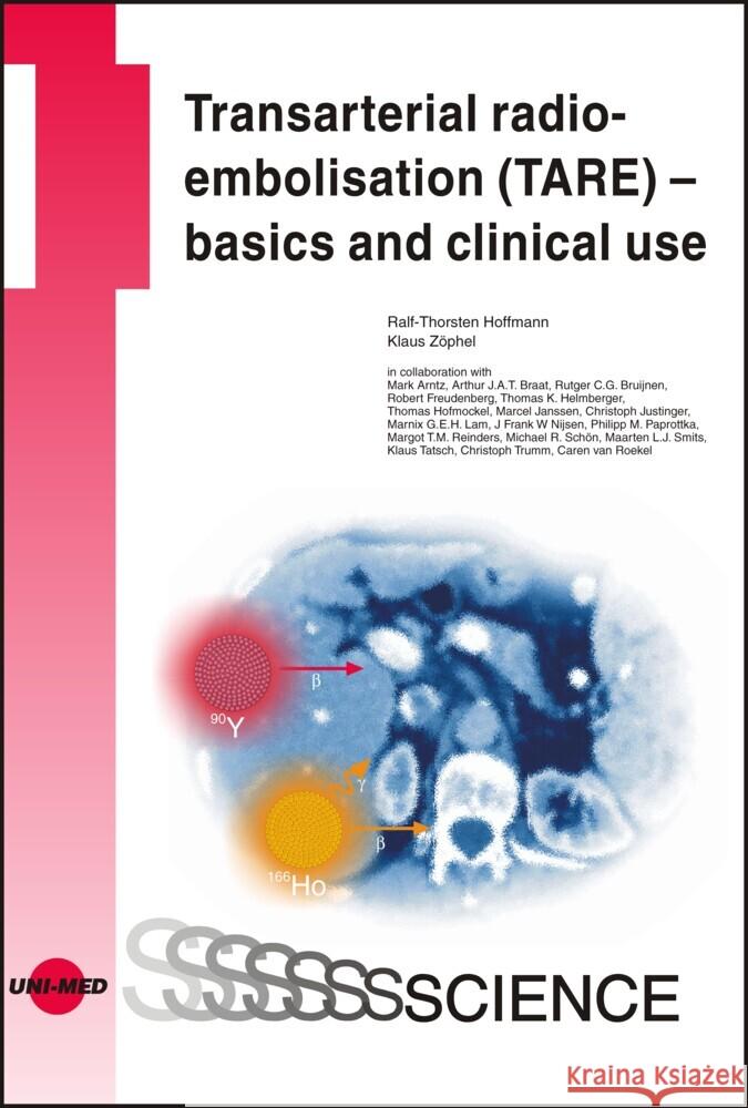 Transarterial radioembolisation (TARE) - basics and clinical use Hoffmann, Ralf-Thorsten, Zöphel, Klaus 9783837416039 UNI-MED, Bremen - książka